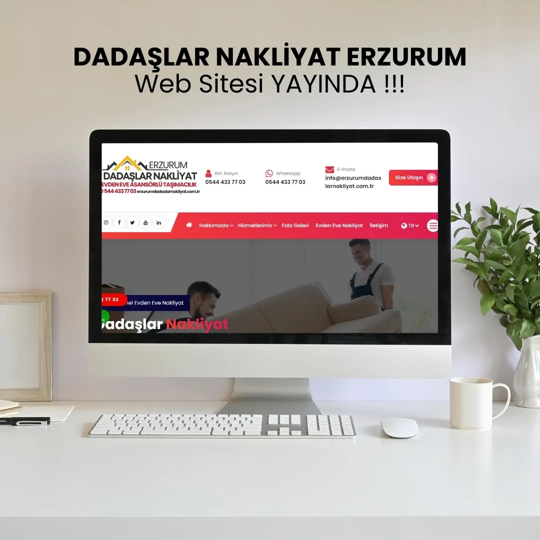 Dadaşlar Nakliyat Erzurum